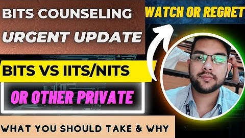 Bits counselling urgent update ♦️ | Bits vs IIT/NIT or any other colleges #bits #counselling #cutoff