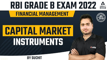 RBI Grade B Financial Management | Capital Market Instruments | By Suchit