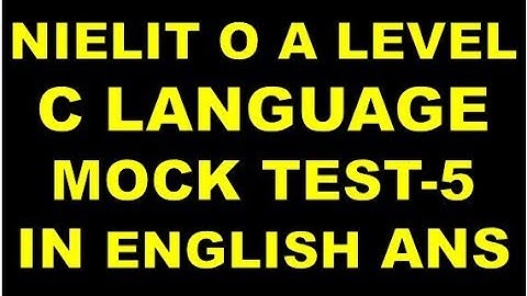 NIELIT DOEACC O A LEVEL C LANGUAGE MOCK TEST IN ENGLISH WITH ANSWER IMPORTANT PART 5