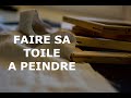 Tendre et apprêter une toile à peindre