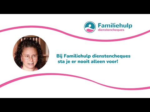 Bij Familiehulp dienstencheques sta je er nooit alleen voor.