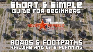 Beginner’s Guide to Roads, Footpaths, Rails & City Planning – Workers & Resources Soviet Republic
