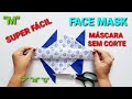 TUTORIAL FACE MASK 😷 MÁSCARA DE TECIDO 3D, SEM CORTE COM COSTURA RÁPIDA E FÁCIL!!! SEM DESPERDÍCIO🔥