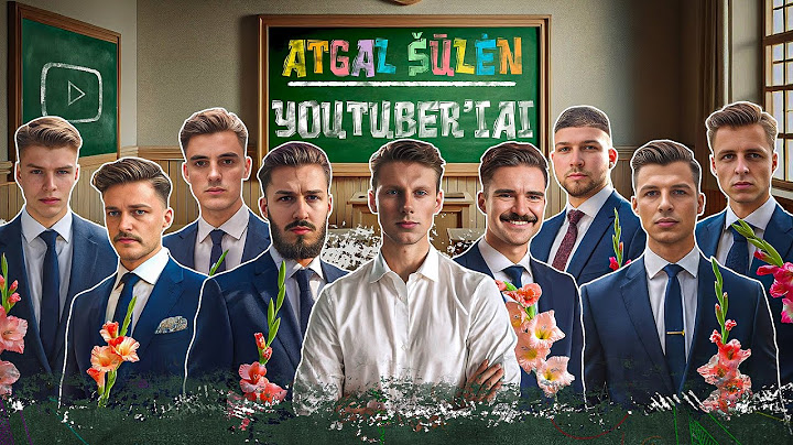 YOUTUBER'IAI - Nepaklusniausia klasė | ATGAL ŠŪLĖN S2E4