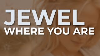 Watch Jewel Where You Are video