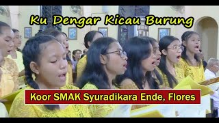 Suara Merdu SMAK Syuradikara Ende, Flores👉Lagu Kudengar Kicau Burung Cipt. Ladis Naisaban