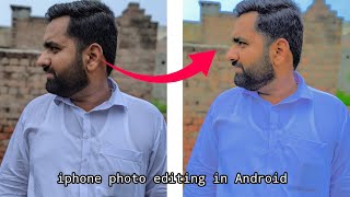 iphone photo editing in Android|iphone editing|iphone photo editing|snapseed editing screenshot 4