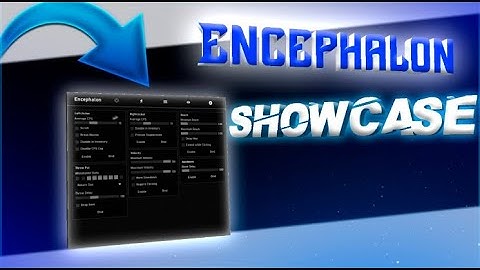 Encephalon Showcase (FREE CLIENT) ☠️ | Bypass SS Tools|