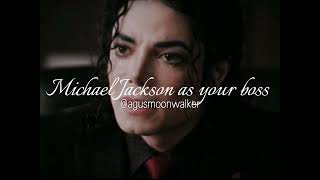 • Michael Jackson as your boss • 🖤🖋🔥 #michaeljackson #foryou #edit #imagine #pov #mj #explore 