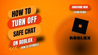 How to Turn Off Safe Chat On Roblox? How to Disable Safe Chat in Roblox - Full Guide 2024