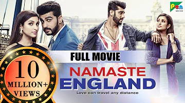 Namaste England | Full Movie | Parineeti Chopra, Arjun Kapoor, Shreya Mehta