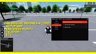 CAR DRIVING INDONESIA (CDID) SCRIPT | AUTOFARM, TELEPORT, ETC