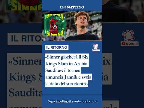 Video «Sinner giocherà il Six Kings Slam in Arabia Saudita»: il torneo annuncia Jannik