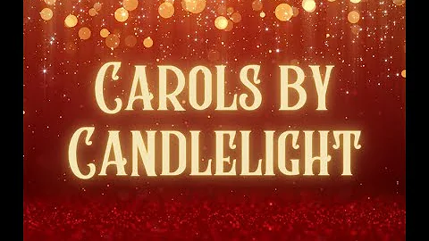 Carols By Candlelight