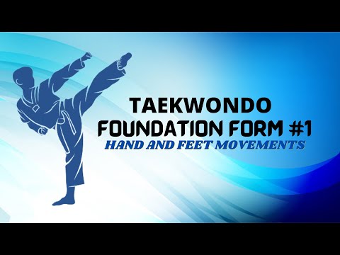 Taekwondo - Foundation Form #1 : Physical Education