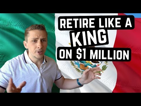 Anong uri ng buhay ang maaari mong mabuhay sa $1,000,000 sa MEXICO?