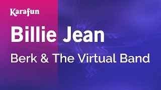 Billie Jean - Berk & The Virtual Band | Karaoke Version | KaraFun