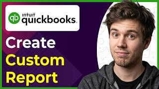 How to Create a Custom Report in QuickBooks Online (Step-By-Step) [2026 guide]
