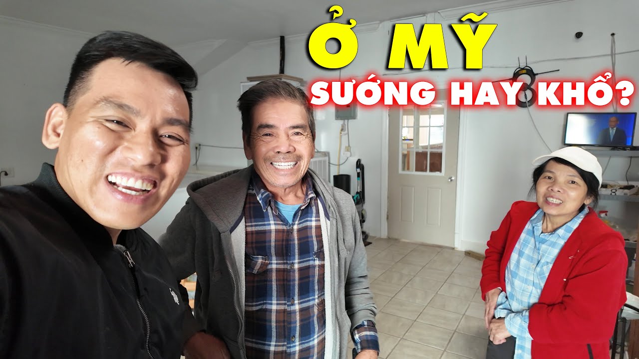 Đi Mỹ sướng không? Quá trình Chú Ba Lý định cư MỸ và lập nghiệp ở vùng Nông Thôn Mỹ