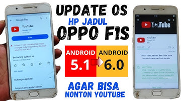 OPPO F1S TIDAK BISA NONTON YOUTUBE‼️  YOUTUBE TIDAK BISA UPDATE KARENA ANDROID NYA LAWAS