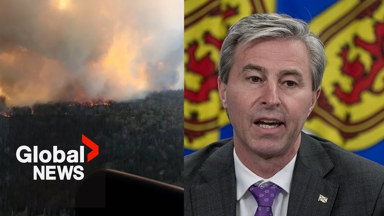 Nova Scotia wildfires: Suggestion that province hasn’t asked for help is "hurtful" | FULL