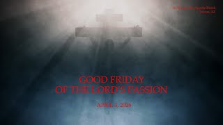 Good Friday of the Lord's Passion  - 3:00 PM Live Stream