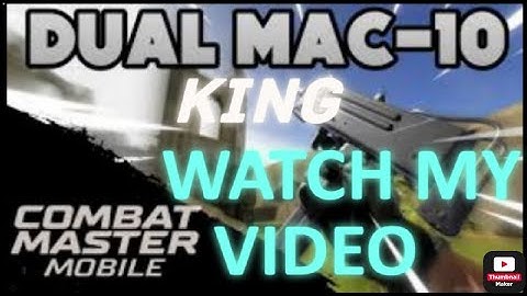 combat master dual Mac 10 gameplay...