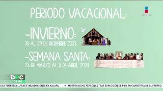 Ciclo escolar 2023-2024: Días festivos, puentes y vacaciones | DPC con Nacho Lozano