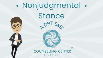 Nonjudgmental Stance | Counseling Center Group