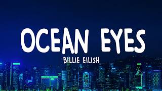 Billie Eilish - Ocean Eyes (Lyrics)