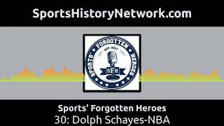 Sports' Forgotten Heroes - 30: Dolph Schayes-NBA