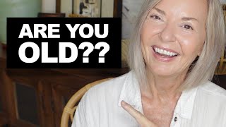 Are You OLD??? Over 50 Over 60