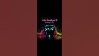 JoyFul Sounds vol.11_Curated by Mafioso_