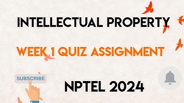 Intellectual Property Week 1 Quiz Assignment Solution | NPTEL 2024 |