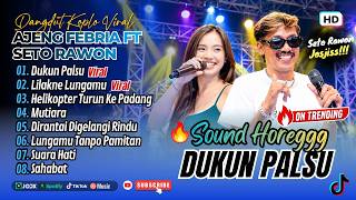 Ajeng Febria Ft Seto (Rawon Gank) - DUKUN PALSU - LILAKNE LUNGAMU (JOSJIS) || DANGDUT VIRAL TRENDING