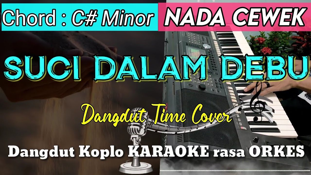 SUCI DALAM DEBU - Iklim Versi Dangdut Koplo KARAOKE rasa ORKES || Nada Cewek
