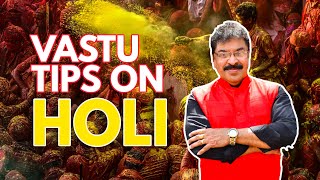 Vastu Tips For Holi By Dr Ronie Pinto | DIVINE VASTU