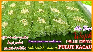 Resepi Wajik Ala Thai | Sweet Glutinios Rice | วิธีทําข้าวเหนียวแก้ว