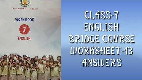 CLASS-7-ENGLISH-BRIDGE COURSE-WORKSHEET13-ANSWERS-S.HEMALATHA.M.A.,B.Ed.,M.Phil.,