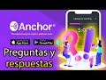 Anchor: Preguntas y respuestas