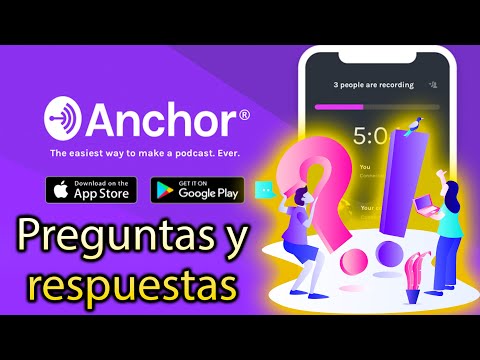 Anchor: Preguntas y