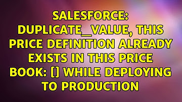 DUPLICATE_VALUE, This price definition already exists in this price book: [] while deploying to...