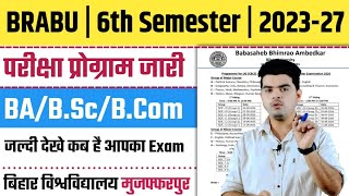 brabu 6th semester exam date 2023-27: bihar university 6th semester exam routine