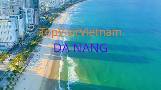 Full TopVisitVietnam DA NANG video 4k Da Nang – Vietnam's Most Livable City News