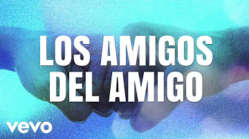 Javier Rosas Y Su Artillería Pesada - Los Amigos Del Amigo (LETRA)