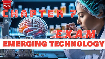 Emerging Technology Exam 👉Chapter Seven(7) Part 1