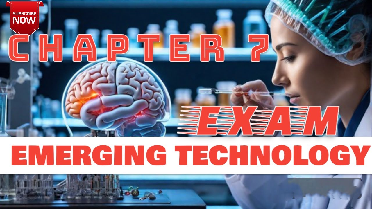 Emerging Technology Exam 👉Chapter Seven(7) Part 1