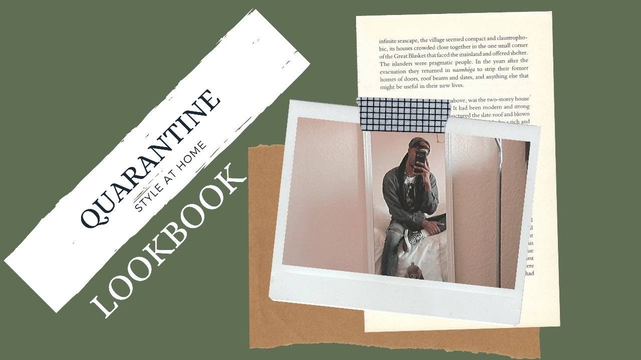 QUARANTINE LOOKBOOK + INTRO