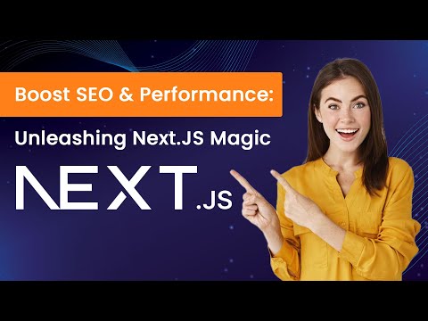 How to Boost SEO & Performance: Unleashing NextJS Magic!