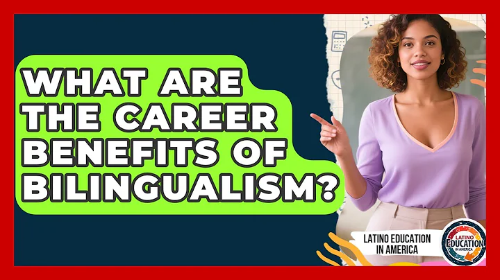 What Are The Career Benefits Of Bilingualism? - Latino Education in America